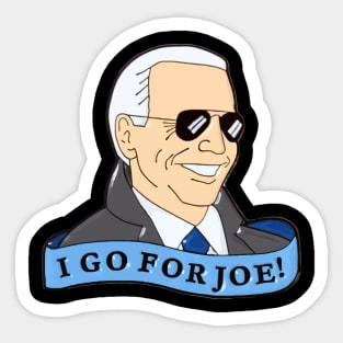 I Go For Joe Biden for President 2020 Sticker